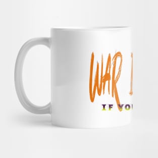 War Is Over Mug